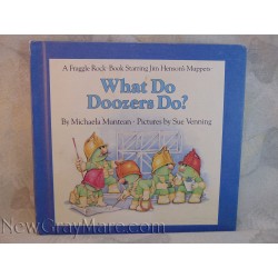 Fraggle Rock book- What Do Doozers Do?